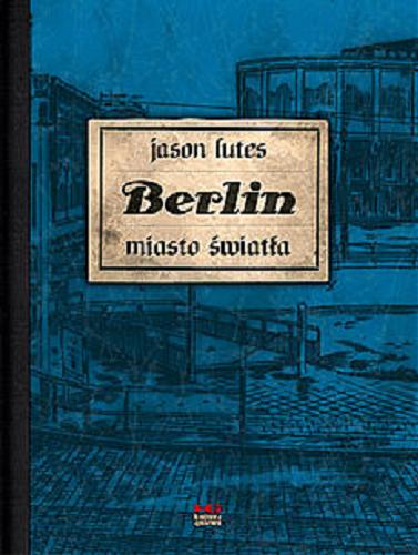 Okładka książki  Berlin. Ks. 3, Miasto światła  4