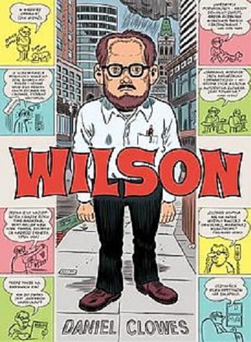 Okładka książki Wilson / by Daniel Clowes ; tłumaczenie: Wojciech Góralczyk.