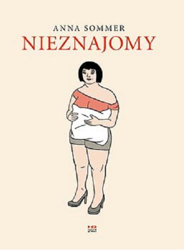 Okładka książki Nieznajomy / [secenariusz i rysunki] Anna Sommer ; z języka francukiego przełożył Krzysztof Umiński.