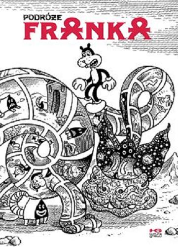 Okładka książki Podróże Franka / Jim Woodring ; tłumaczenie Wojciech Góralczyk.