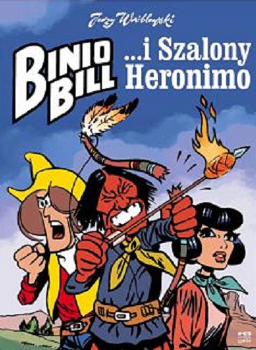 Okładka książki  Binio Bill ...i Szalony Heronimo  2