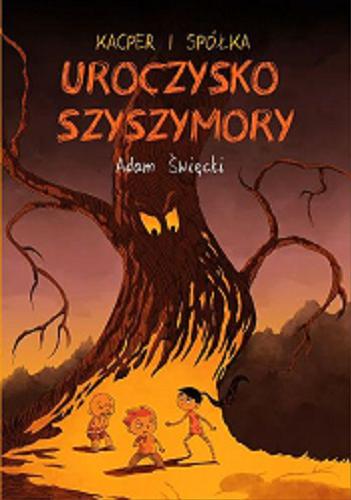 Okładka książki Uroczysko szyszymory / [scenariusz i rysunki:] Adam Święcki.