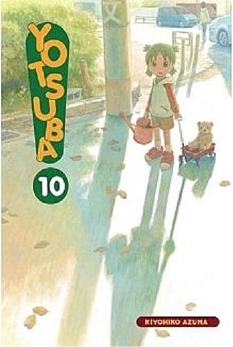 Okładka książki Yotsuba. 10 / Kiyohiko Azuma ; [tłumaczenie: Anna Piechowiak].