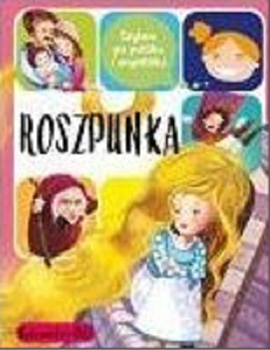 Okładka książki Roszpunka / redakcja Anna Wójcicka.