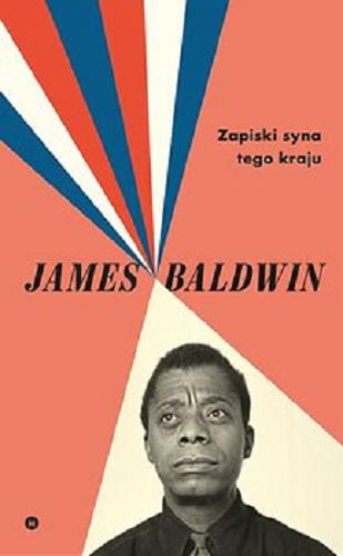 Okładka książki Zapiski syna tego kraju / James Baldwin ; przełożył Mikołaj Denderski.