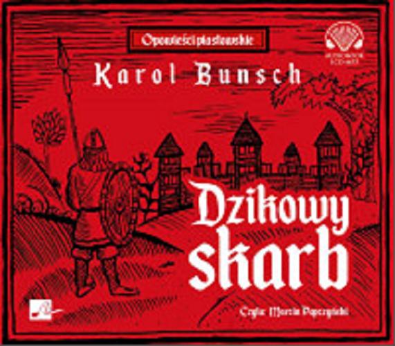 Okładka książki Dzikowy skarb [Dokument dźwiękowy] / Karol Bunsch.