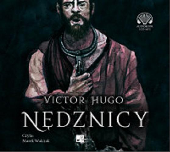 Okładka książki Nędznicy [Dokument dźwiękowy] / Victor Hugo ; przekład Wincenta Limanowska.