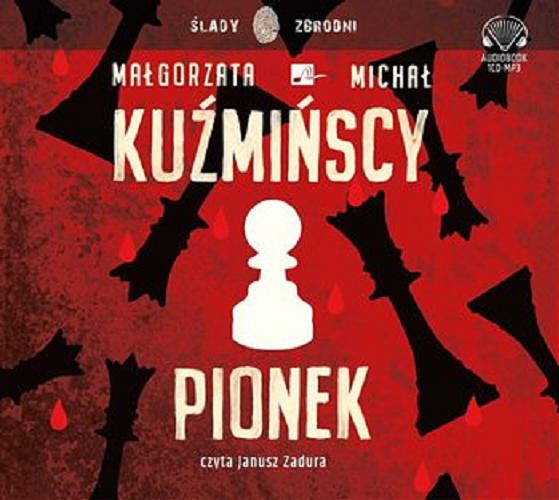 Okładka książki Pionek [E-audiobook] / Małgorzata i Michał Kuźmińscy.