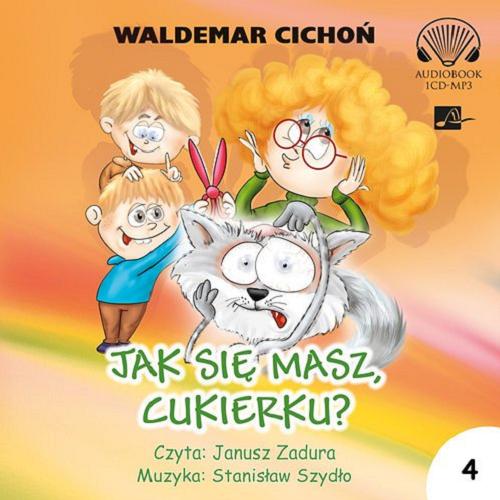 Jak się masz, Cukierku? [E-audiobook] Tom 4