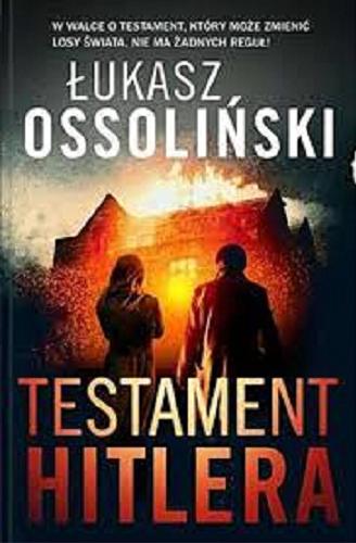 Okładka książki Testament Hitlera / Łukasz Ossoliński.