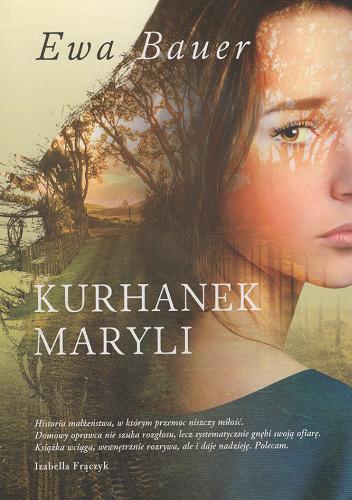 Okładka książki Kurhanek Maryli / Ewa Bauer.