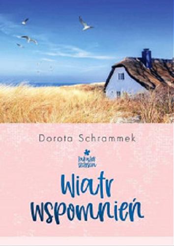 Okładka książki Wiatr wspomnień / Dorota Schrammek.
