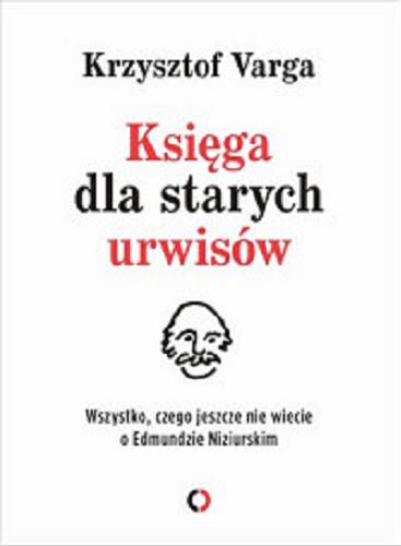 Okładka książki Księga dla starych urwisów / Krzysztof Varga.