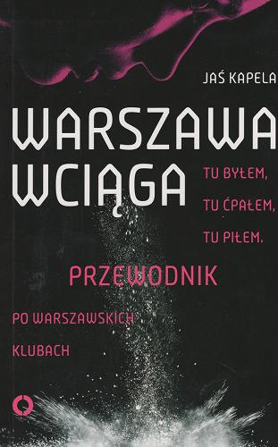 Okładka książki Warszawa wciąga / Jaś Kapela.