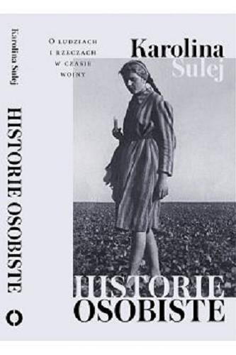 Okładka książki  Historie osobiste : o ludziach i rzeczach w czasie wojny  1