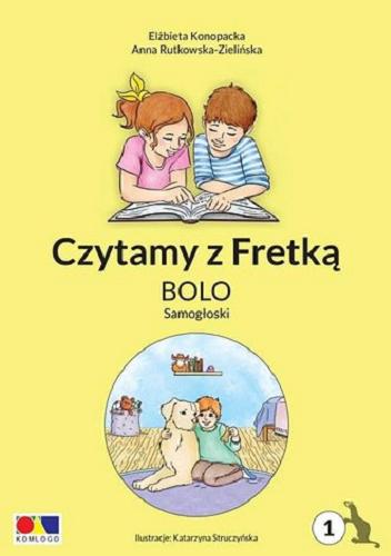 Okładka książki Bolo : samogłoski / Elżbieta Konopacka, Anna Rutkowska-Zielińska ; ilustracje Katarzyna Stuczyska.