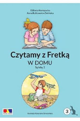Okładka książki W domu : sylaby 3 / Elżbieta Konopacka, Anna Rutkowska-Zielińska ; ilustracje Katarzyna Stuczyska.