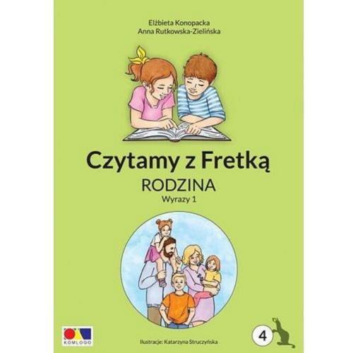 Okładka książki Rodzina : wyrazy 1 / Elżbieta Konopacka, Anna Rutkowska-Zielińska ; ilustracje Katarzyna Stuczyska.