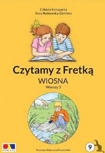 Okładka książki Wiosna : wyrazy 3 / Elżbieta Konopacka, Anna Rutkowska-Zielińska ; ilustracje Katarzyna Stuczyska.