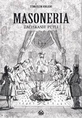 Okładka książki  Masoneria : zaciskanie pętli  8