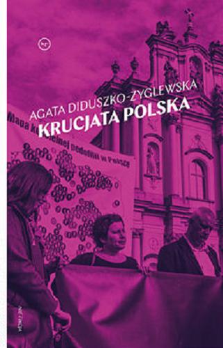 Okładka książki Krucjata polska / Agata Diduszko-Zyglewska.