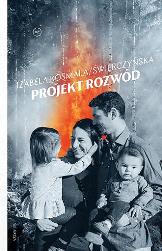 Okładka książki Projekt rozwód / Izabela Kosmala-Świerczyńska.