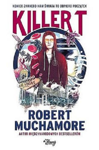 Okładka książki Killer T / Robert Muchamore ; [przełożył Zbigniew Kościuk].
