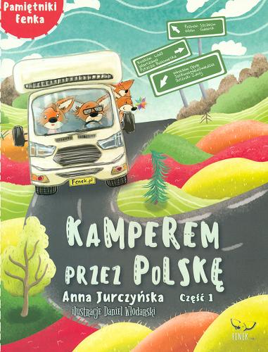 Okładka książki Kamperem przez Polskę. Cz. 1 / Anna Jurczyńska ; [ilustracje: Daniel Włodarski].
