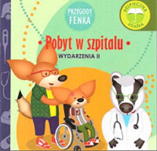 Okładka książki Pobyt w szpitalu / [ilustracje: Patrycja Godula ; tekst: Dominika Gałka].
