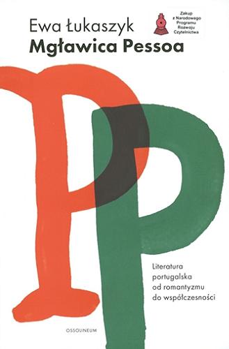Okładka książki  Mgławica Pessoa : literatura portugalska od romantyzmu do współczesności  2