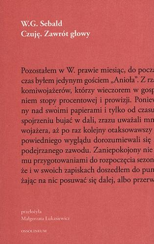 Okładka książki Czuję : zawrót głowy / W. G. Sebald ; przekład Małgorzata Łukasiewicz ; posłowie Małgorzata Lebda.