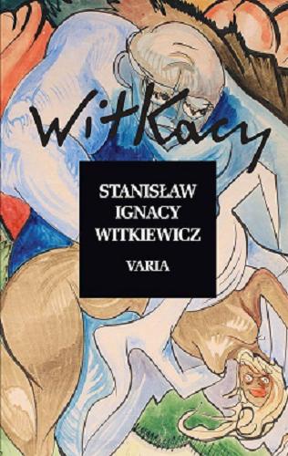 Okładka książki Varia / Stanisław Ignacy Witkiewicz ; opracował Janusz Degler.