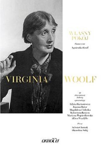 Okładka książki Własny pokój / Virginia Woolf ; tłumaczenie Agnieszka Graff.