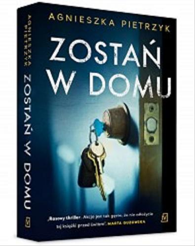 Okładka książki Zostań w domu / Agnieszka Pietrzyk.