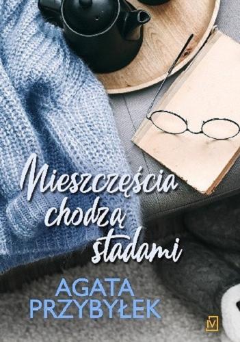 Okładka książki Nieszczęścia chodzą stadami / Agata Przybyłek.