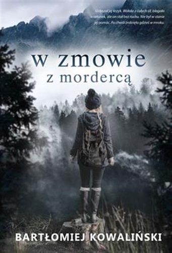Okładka książki W zmowie z mordercą / Bartłomiej Kowaliński.