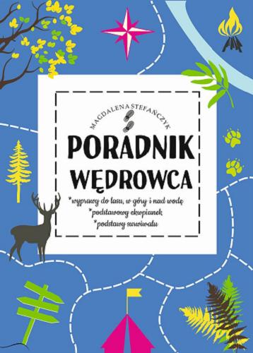 Okładka książki Poradnik wędrowca / Magdalena Stefańczyk ; [ilustracje i projekt okładki Magdalena Stefańczyk].