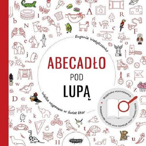 Okładka książki  Abecadło pod lupą : wielka wyprawa w świat liter  1