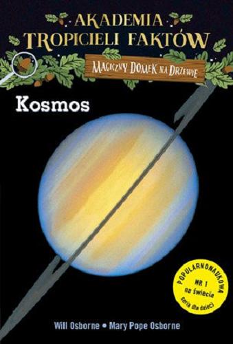 Okładka książki Kosmos / Will Osborne, Mary Pope Osborne; ilustracje Sal Murdocca ; przekład Barbara Łukomska.