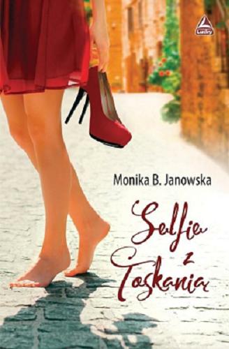 Okładka książki Selfie z Toskanią / Monika B. Janowska..