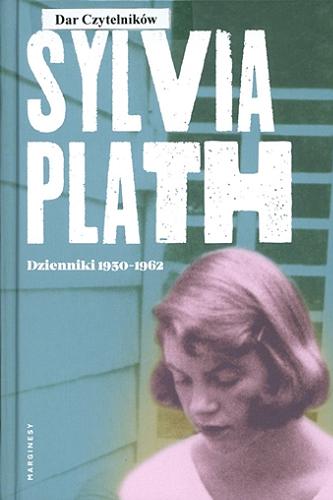 Okładka książki Dzienniki 1950-1962 / Sylvia Plath ; przełożyli Joanna Urban i Paweł Stachura.