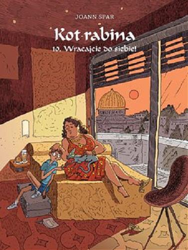Okładka książki Kot rabina. 10, Wracajcie do siebie! / Joann Sfar ; kolory Brigitte Findakly ; tłumaczenie Wojciech Birek.