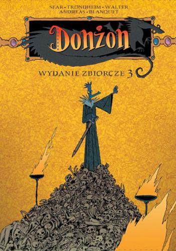 Okładka książki Donżon : wydanie zbiorcze. T. 3 / Sfar, Trondheim, Andreas, Blanquet ; tłumaczenie: Wojciech Birek.