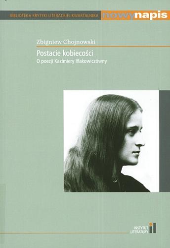 Okładka książki  Postacie kobiecości : o poezji Kazimiery Iłłakowiczówny  1