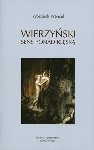 Wierzyński : sens ponad klęską : biografia poety Tom 4.9
