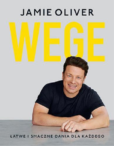 Okładka książki Wege / [Jamie Oliver ; przekład: Dorota Malina].