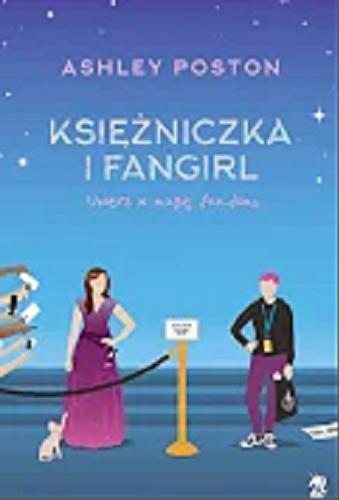 Okładka książki Księżniczka i fangirl / Ashley Poston ; przekład Agnieszka Brodzik.