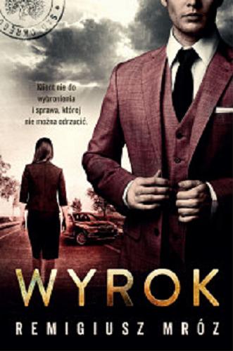 Okładka  Wyrok / Remigiusz Mróz.