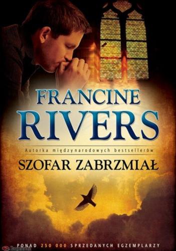 Okładka książki Szofar zabrzmiał / Francine Rivers ; tłumaczenie Bożena Sand-Tasak.