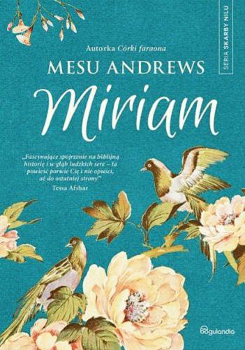Okładka książki Miriam / Mesu Andrews ; [tłumaczenie: Dominika Głowa].